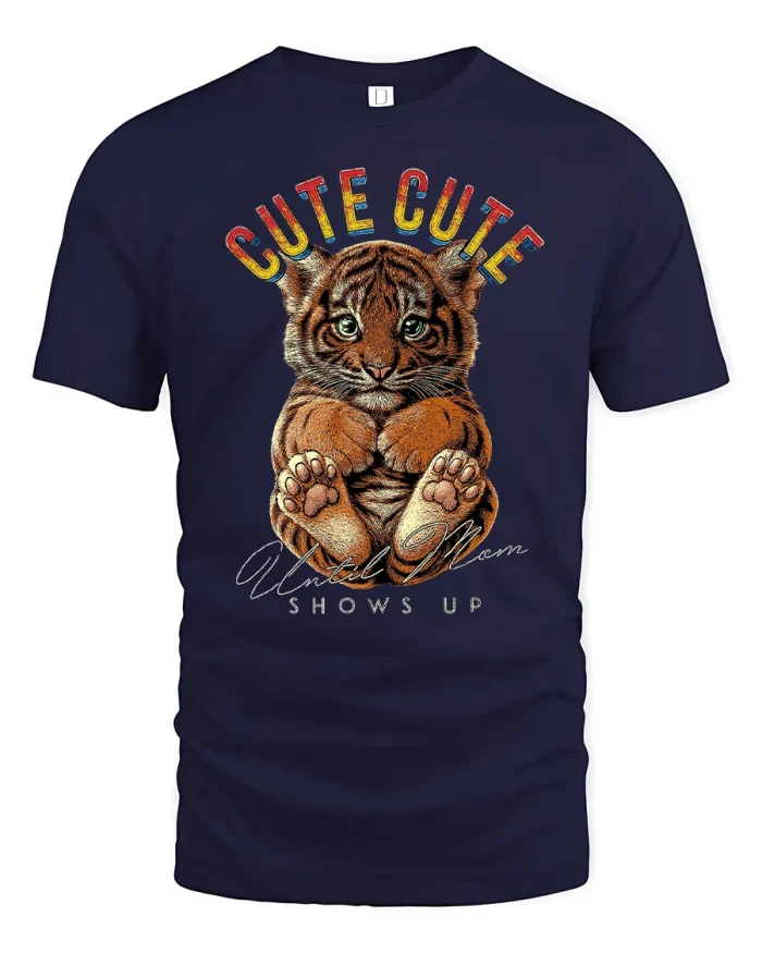 Cute Tiger Cub Funny Until Mom Shows Up Graphic Tee - navy t-shirt on white background