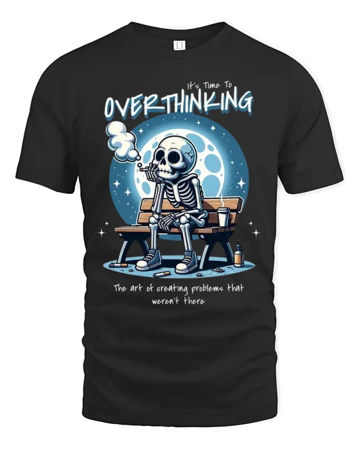 Overthinking Skeleton Graphic Tee Funny Dark Humor Night Art - black t-shirt on white background