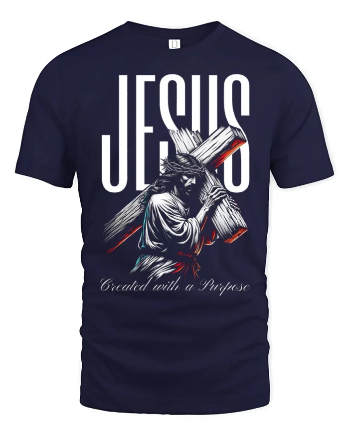 Jesus Created With A Purpose Christian Faith Graphic Tshirt - navy t-shirt on white background