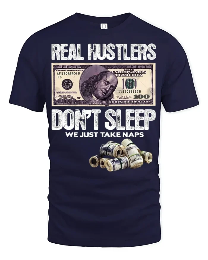 Real Hustlers Dont Sleep We Just Take Naps Money Graphic Tee - navy t-shirt on white background