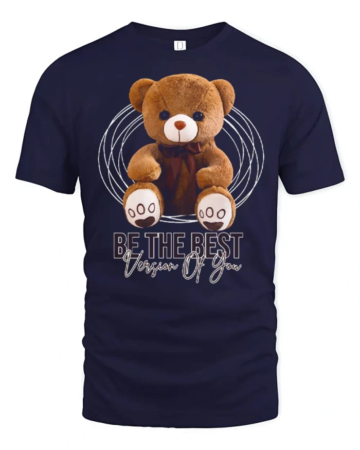 Be The Best Version Of You Teddy Bear Motivational T Shirt - navy t-shirt on white background