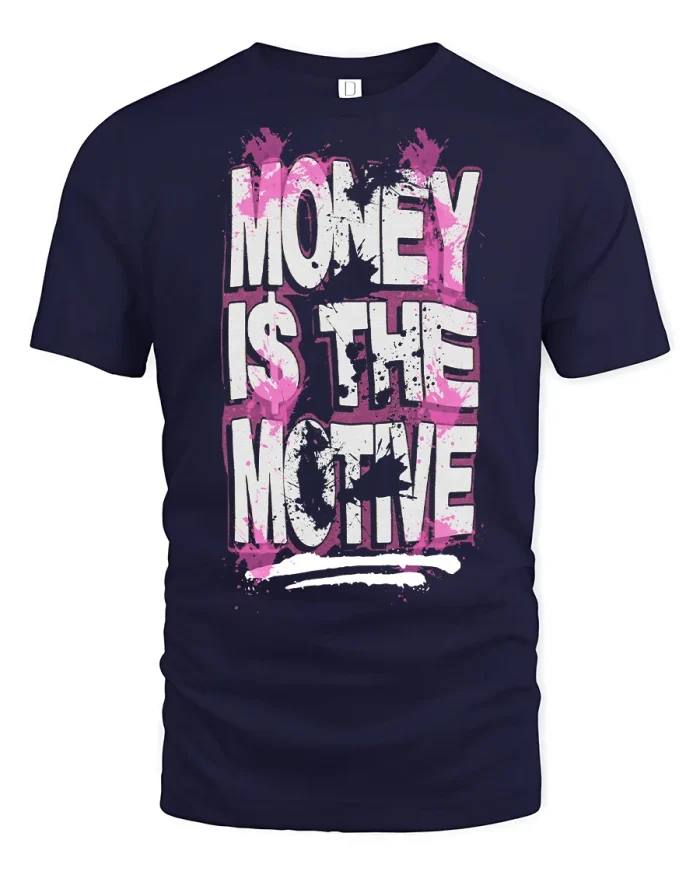 Money Is The Motive Bold Streetwear Graphic T Shirt Urban Style - navy t-shirt on white background