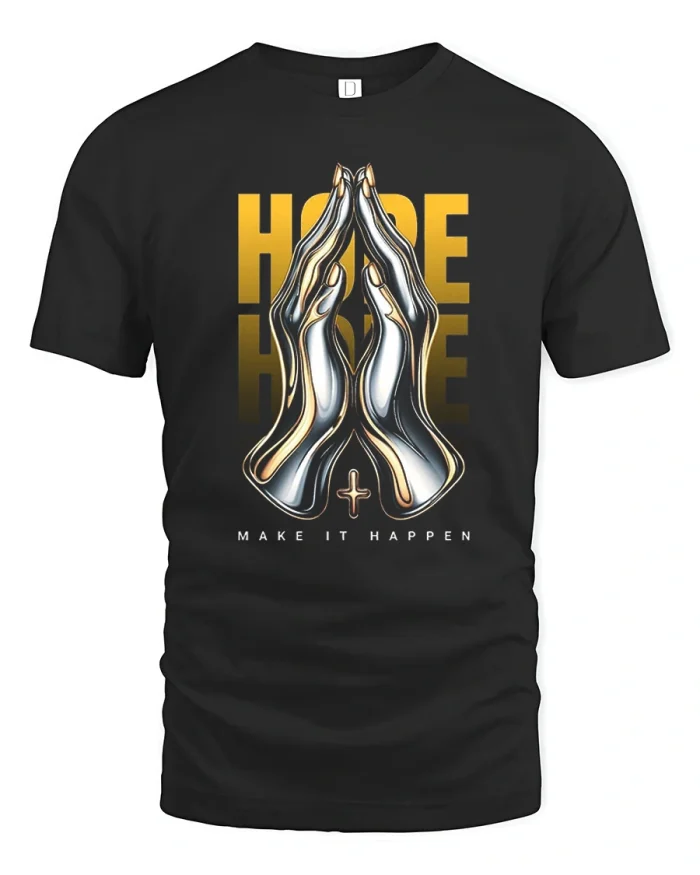 Hope Make It Happen Inspirational Graphic T Shirt Faith Tee - black t-shirt on white background