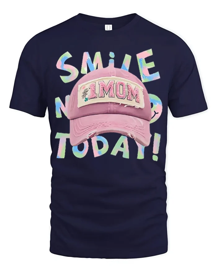Smile Mom Today Cute Hat Graphic Funny Positive Vibes T Shirt - navy t-shirt on white background