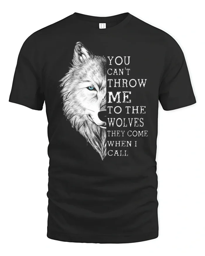 You Cant Throw Me To The Wolves T Shirt Bold Wolf Graphic Style - black t-shirt on white background