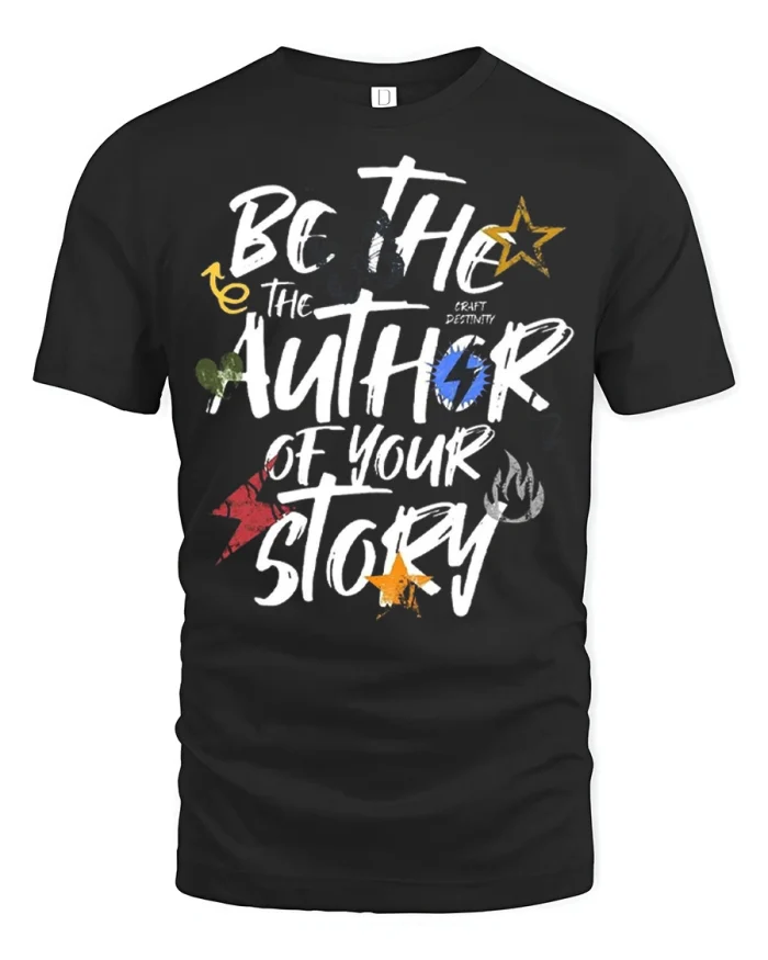 Be The Author Of Your Story Motivational Quote Graphic T Shirt - black t-shirt on white background