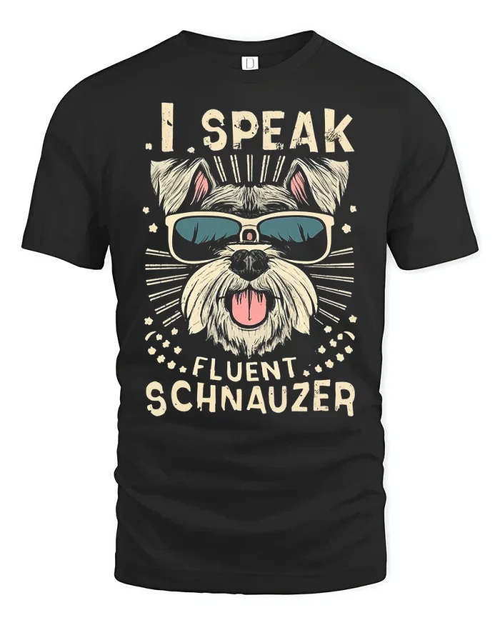 I Speak Fluent Schnauzer Graphic T Shirt Funny Dog Tee - black t-shirt on white background