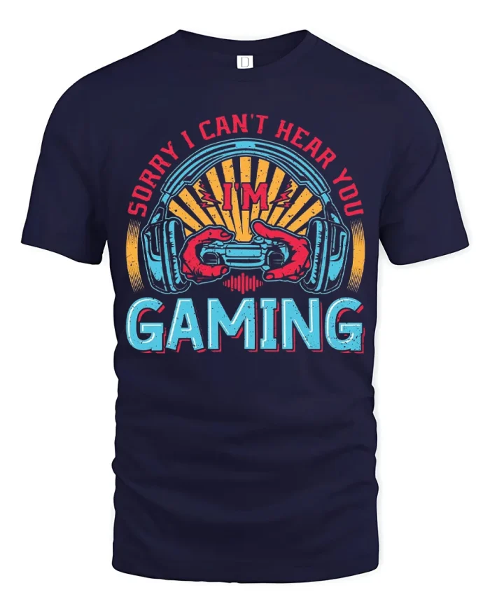 Sorry I Cant Hear You Im Gaming Funny Gamer T Shirt Graphic Tee - navy t-shirt on white background