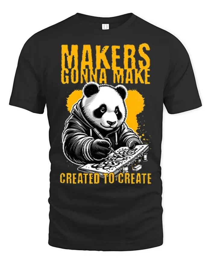 Makers Gonna Make Panda Artist Graphic Tshirt Creative Vibe - black t-shirt on white background