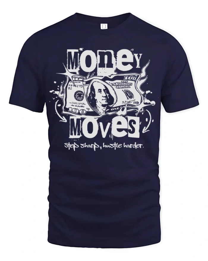 Money Moves Graphic T Shirt Hustle Streetwear Motivation - navy t-shirt on white background