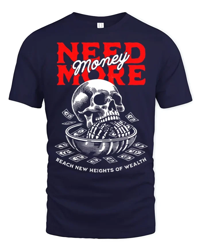 Need More Money Skull Graphic T Shirt Hustle Streetwear - navy t-shirt on white background