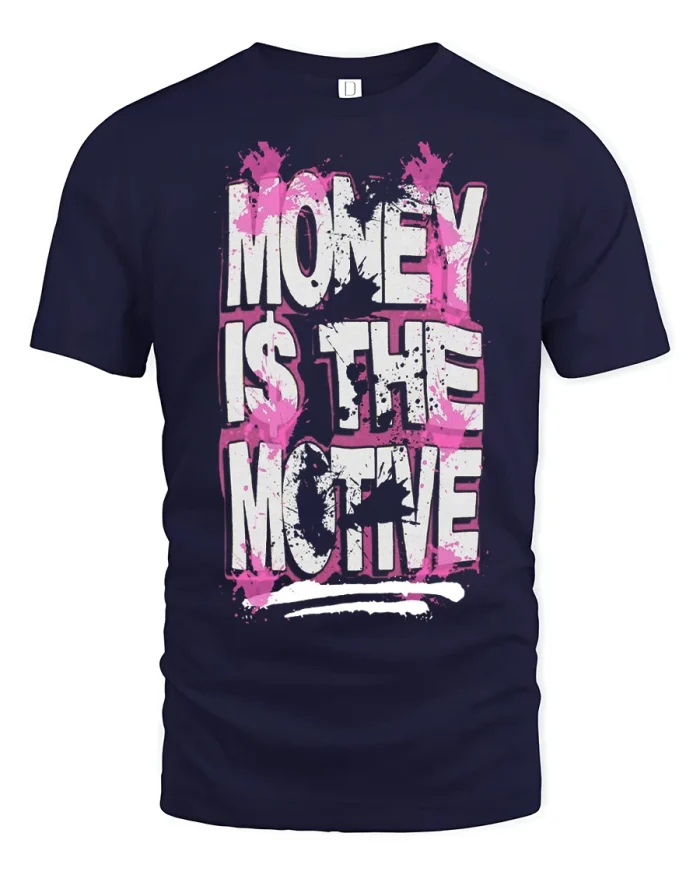 Money Is The Motive Graphic T Shirt Bold Street Style Art - navy t-shirt on white background