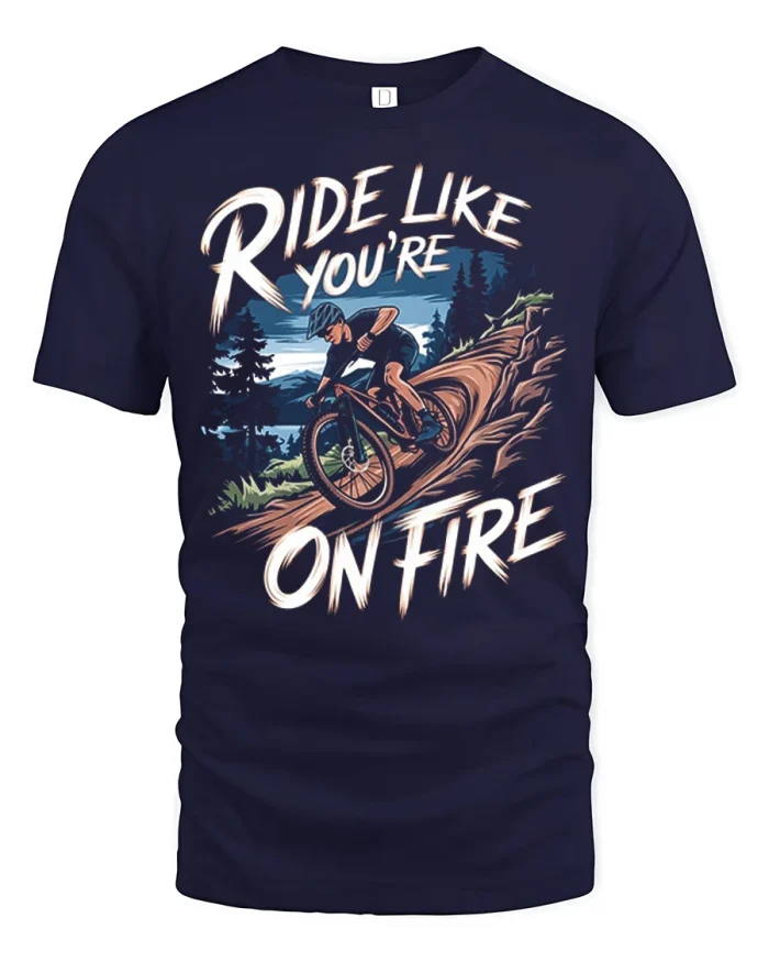 Ride Like You Are On Fire Mountain Bike Graphic T Shirt Adventure - navy t-shirt on white background