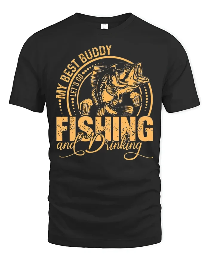 My Best Buddy Lets Go Fishing And Drinking Funny Tee Tshirt - black t-shirt on white background