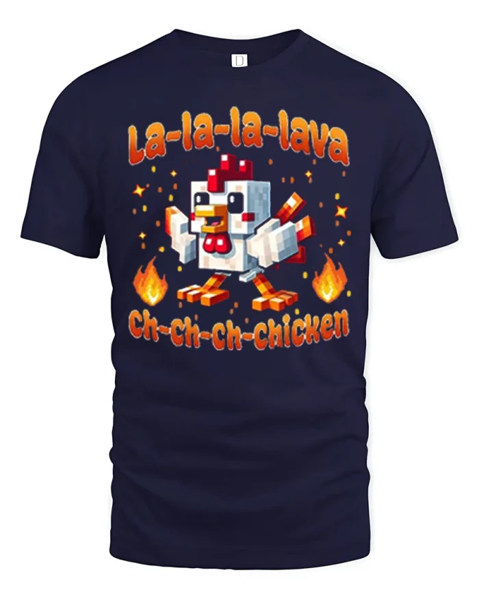 La La La Lava Ch Ch Ch Chicken Funny Pixel Graphic T Shirt Gaming Style - navy t-shirt on white background