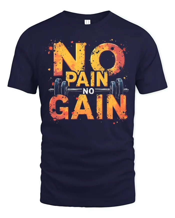 No Pain No Gain Gym Motivation Graphic T Shirt Fitness Tee - navy t-shirt on white background