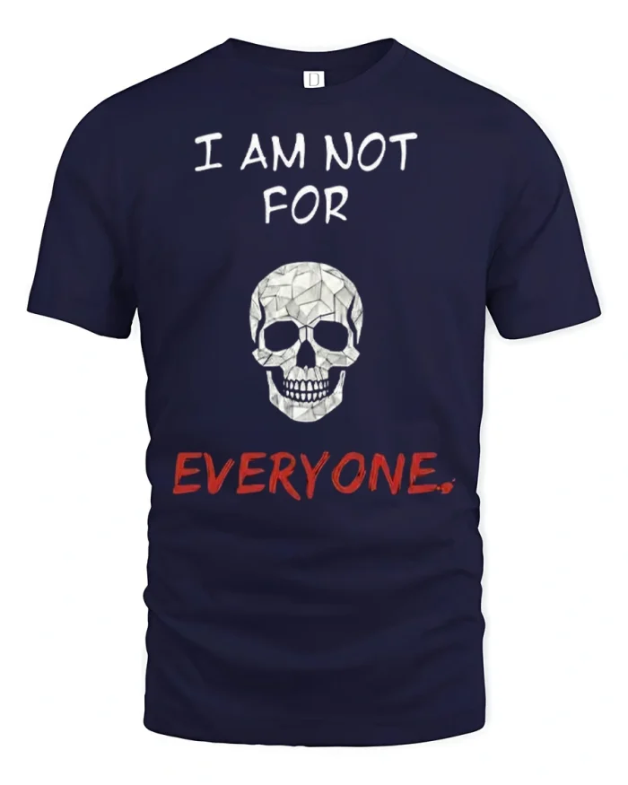 I Am Not For Everyone Funny Skull Graphic T Shirt Vintage Style - navy t-shirt on white background
