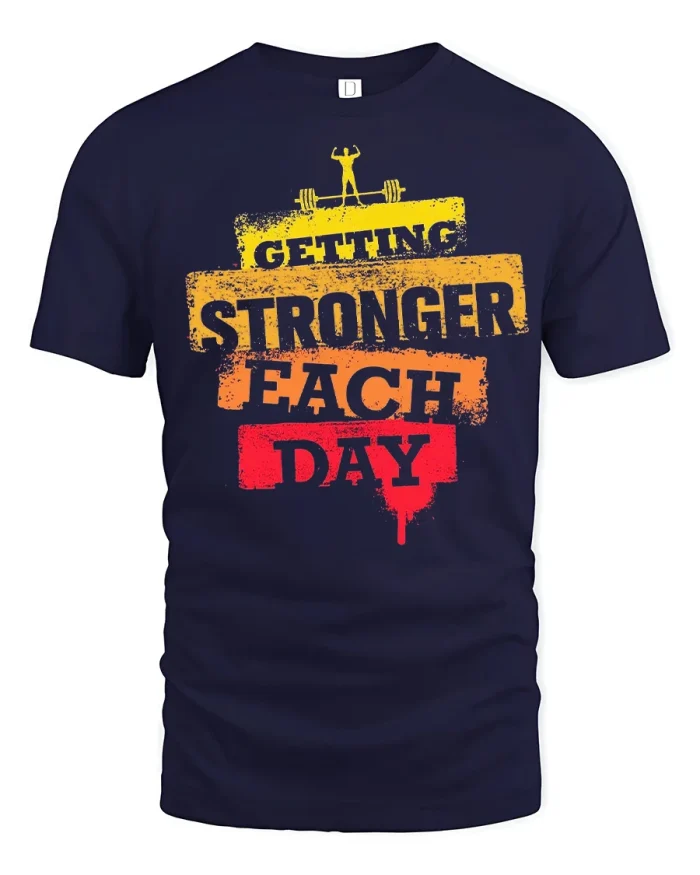 Getting Stronger Each Day Motivational Fitness Graphic Tee Apparel - navy t-shirt on white background