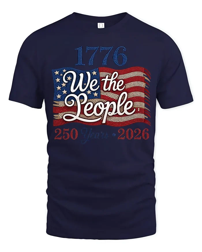 1776 We the People 250 Years 2026 Patriotic Freedom T Shirt - navy t-shirt on white background