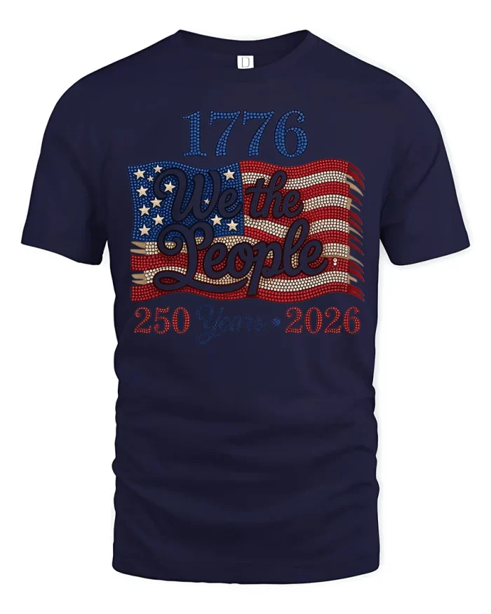 1776 We The People 250 Years Patriotic American Flag T Shirt Tee - navy t-shirt on white background