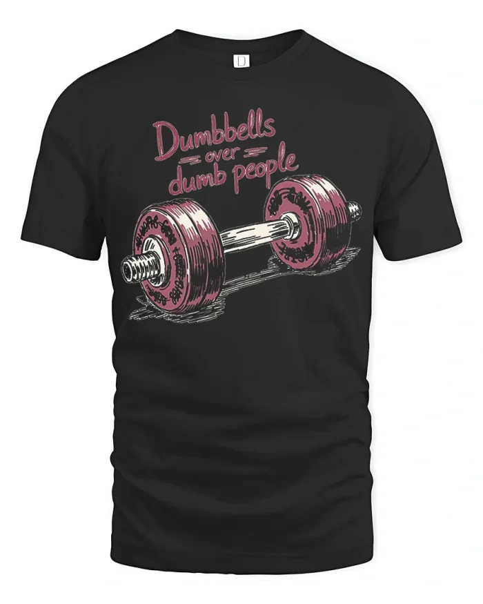 Dumbbells Over Dumb People Funny Gym Graphic Tee Workout Humor - black t-shirt on white background
