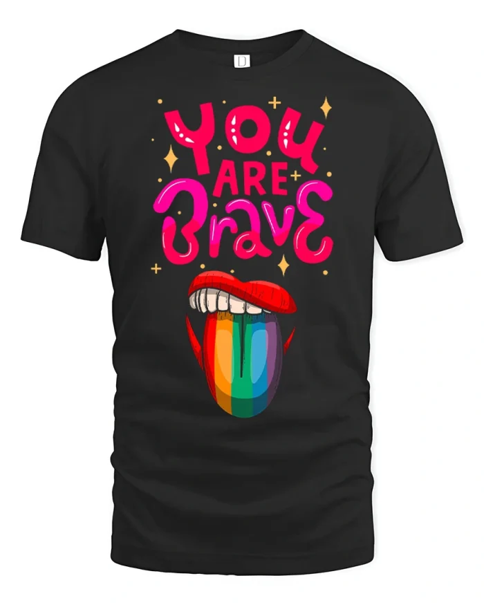 You Are Brave Rainbow Tongue Inspirational Graphic T Shirt - black t-shirt on white background