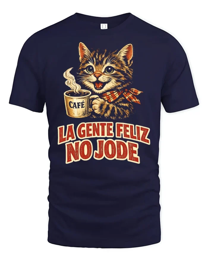 Hilarious La Gente Feliz No Jode Coffee Cat Graphic Tshirt - navy t-shirt on white background