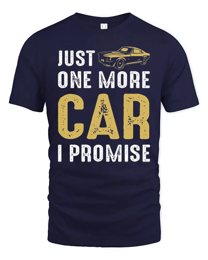 Just One More Car I Promise Funny Muscle Car Graphic T Shirt - navy t-shirt on white background