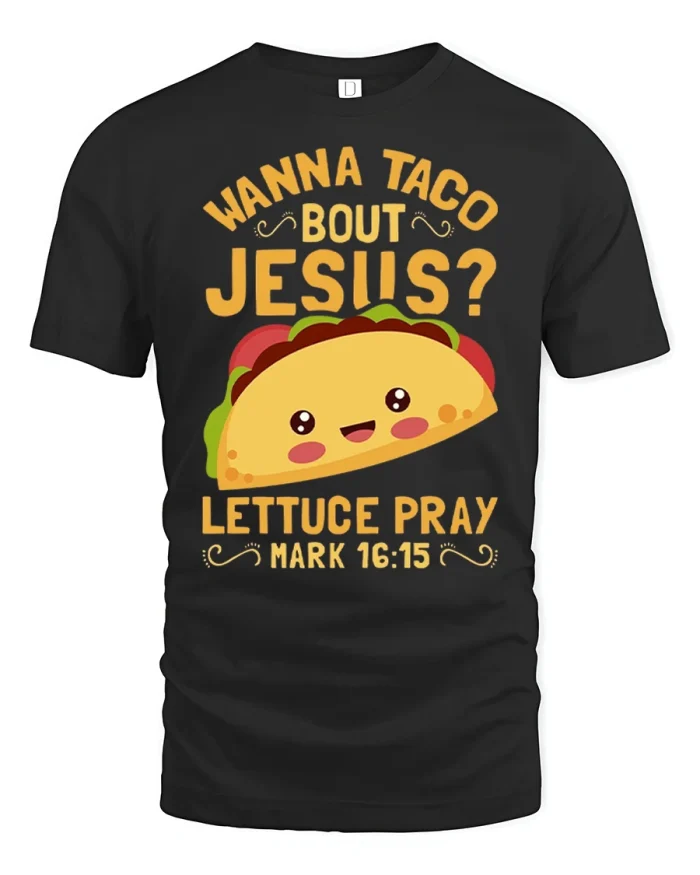 Wanna Taco Bout Jesus Cute Taco Christian Graphic T Shirt - black t-shirt on white background