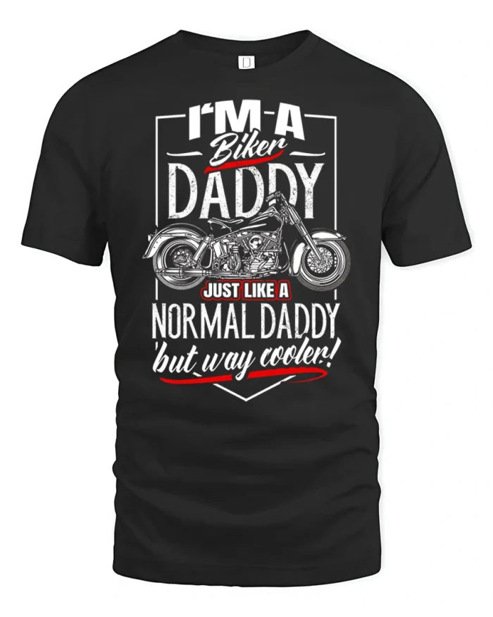 Im A Biker Daddy Funny Motorcycle Graphic T Shirt Cool Rider Tee - black t-shirt on white background