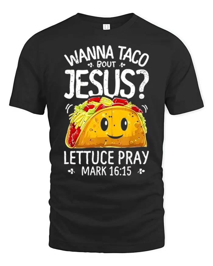 Wanna Taco Bout Jesus Funny Christian Taco Graphic T Shirt - black t-shirt on white background