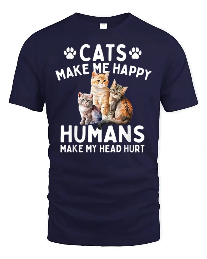Cats Make Me Happy Humans Make My Head Hurt Funny Cat Tee - navy t-shirt on white background