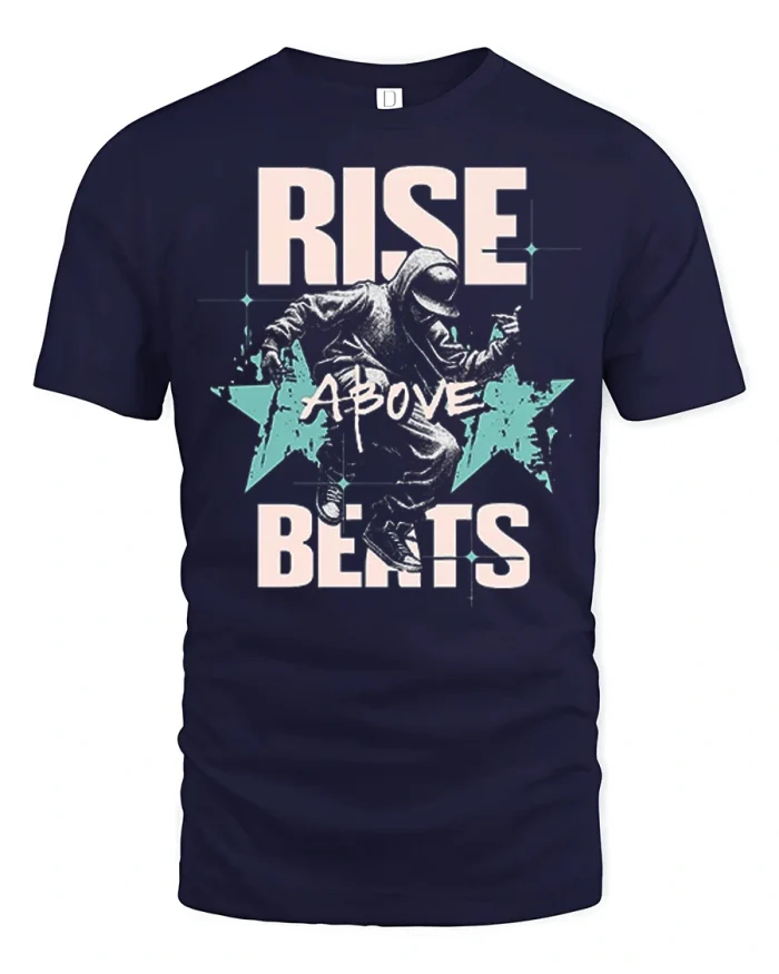 Rise Above Beats Hip Hop Dance Motivational Graphic Tee - navy t-shirt on white background