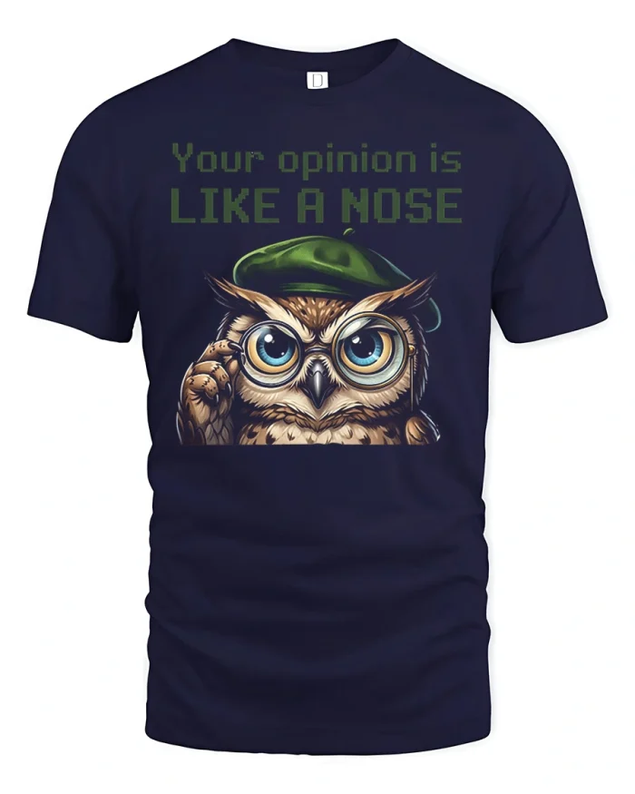 Your Opinion Is Like A Nose Funny Wise Owl Graphic Tee - navy t-shirt on white background