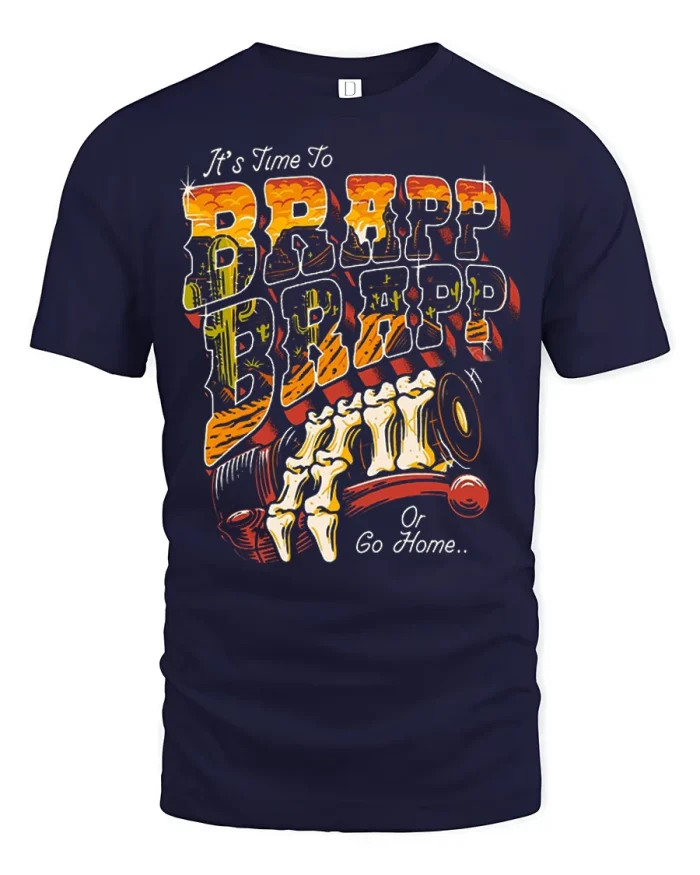 Funny It’s Time To Brapp Or Go Home Skeleton Graphic Tshirt - navy t-shirt on white background