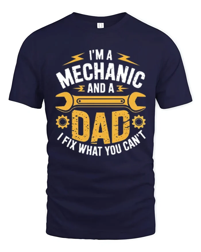 Im A Mechanic And A Dad Funny Wrench Graphic Tee Shirt - navy t-shirt on white background