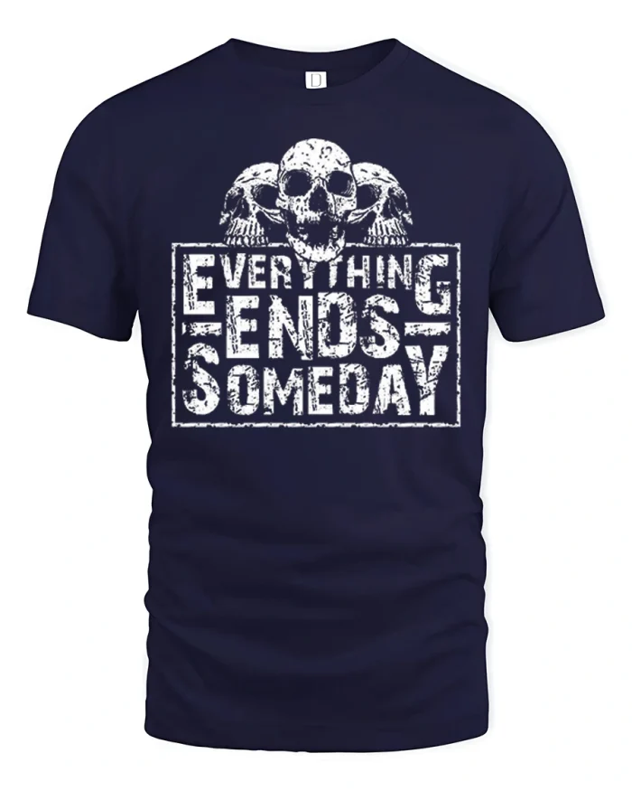 Everything Ends Someday Skull Gothic Vintage Graphic T Shirt - navy t-shirt on white background