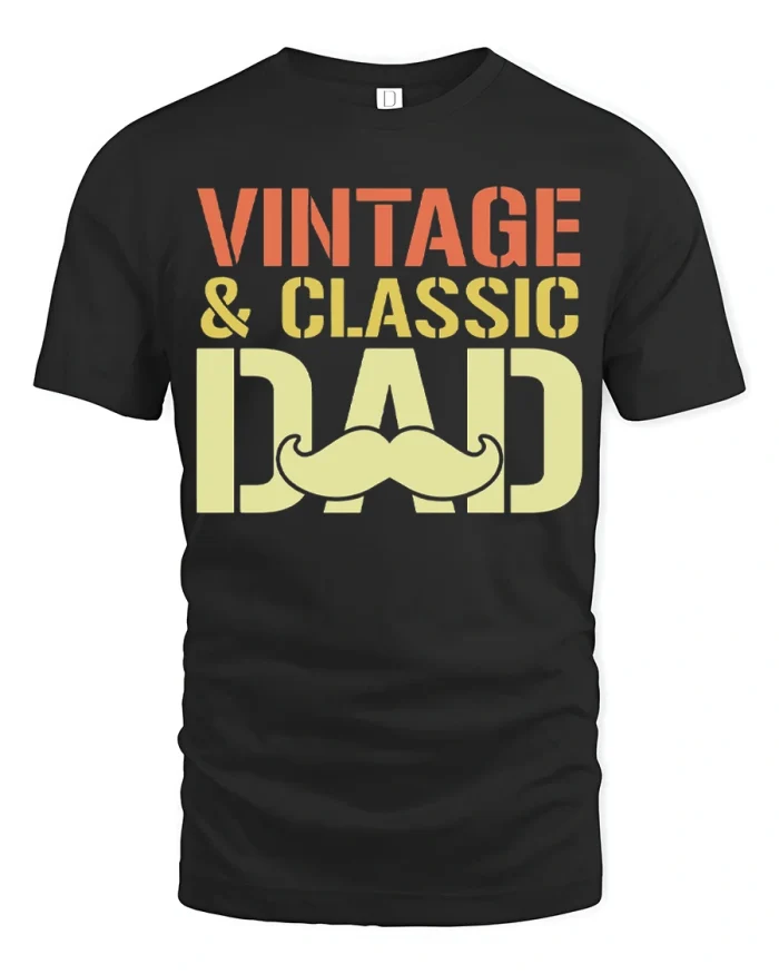 Vintage and Classic Dad Funny Mustache Graphic Tee Father’s Gift - black t-shirt on white background