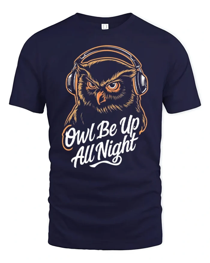 Owl Be Up All Night Funny Owl Headphones Graphic T Shirt Gift - navy t-shirt on white background
