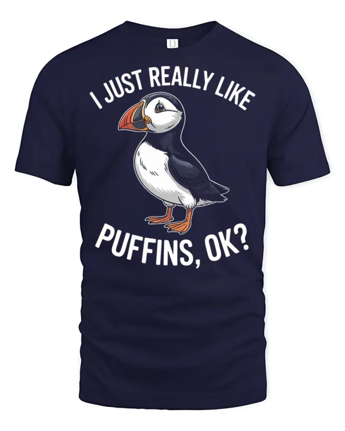Funny I Just Really Like Puffins OK Graphic Tshirt Apparel - navy t-shirt on white background