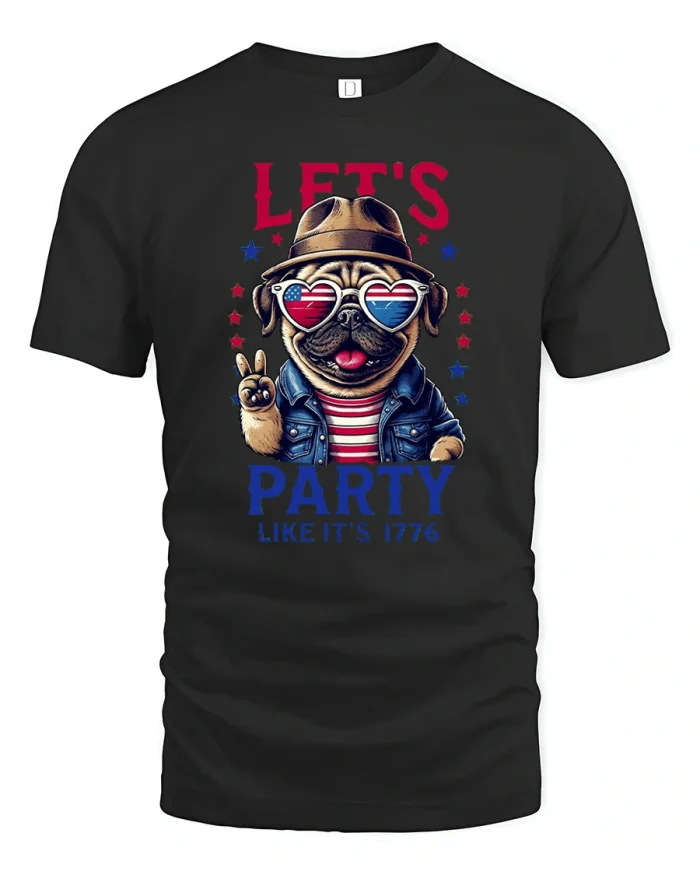 Lets Party Like Its 1776 Patriotic Pug Graphic T Shirt Funny USA - black t-shirt on white background