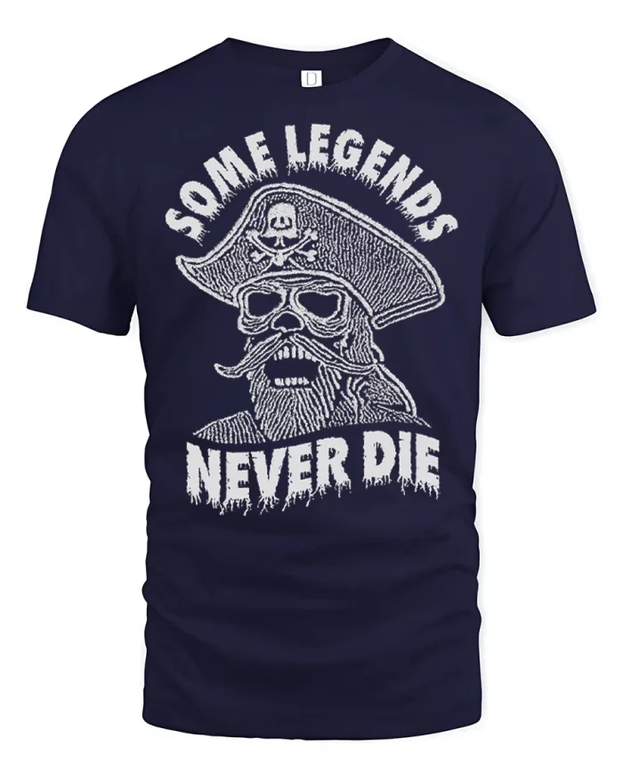 Some Legends Never Die Pirate Skull Graphic Tee Vintage Style - navy t-shirt on white background