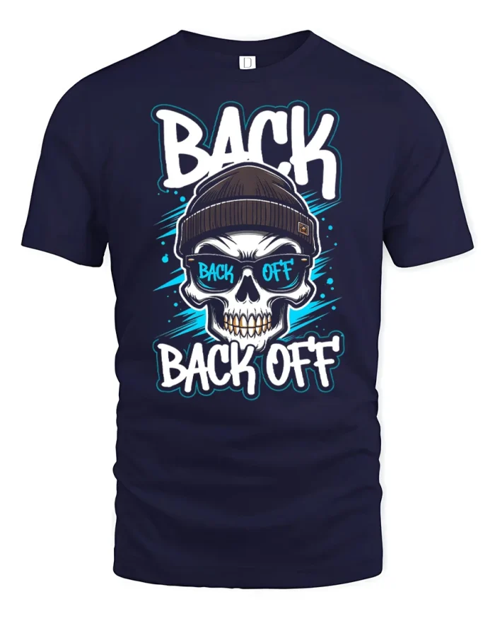Back Off Skull Graphic Tee Funny Streetwear Attitude Style Shirt - navy t-shirt on white background