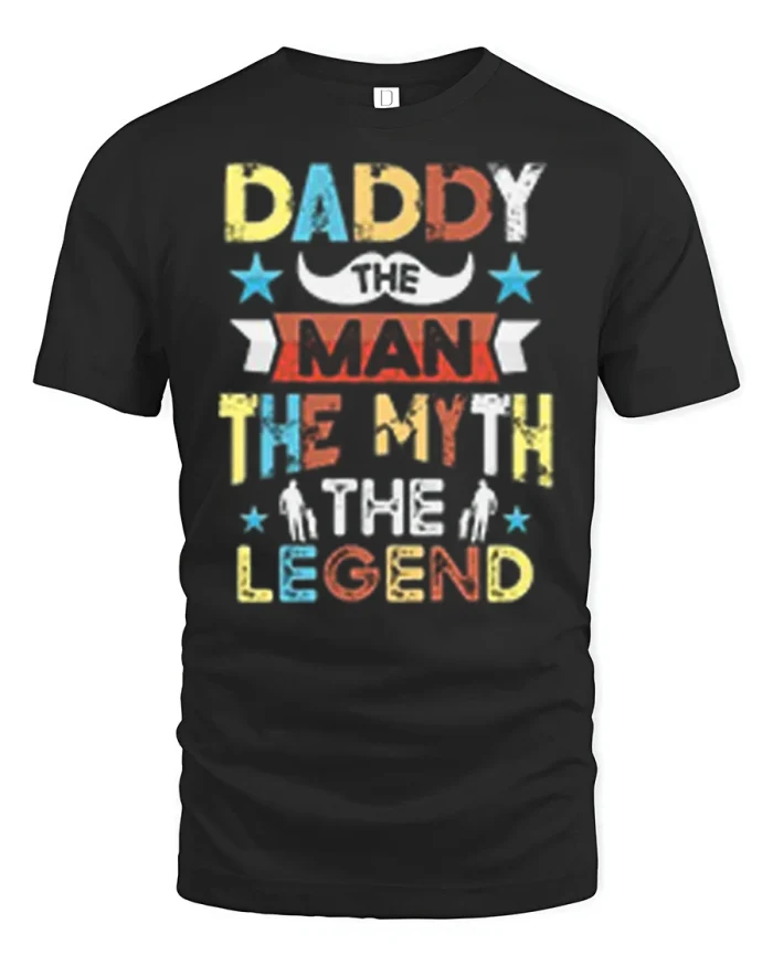 Daddy The Man The Myth The Legend Graphic Tshirt Quality Tee - black t-shirt on white background