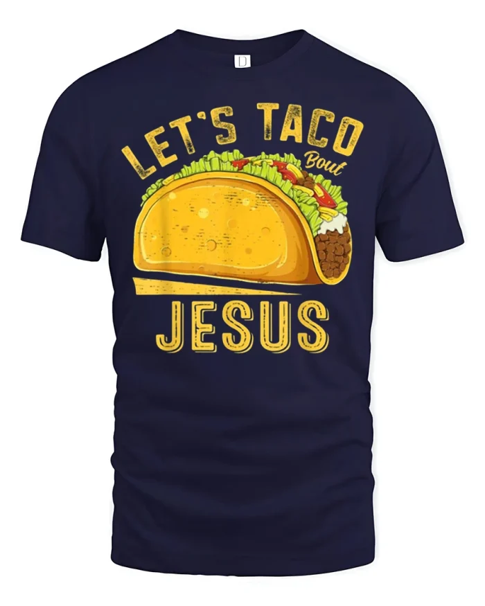 Funny Let’s Taco Bout Jesus Religious Pun Graphic Tshirt Tee - navy t-shirt on white background
