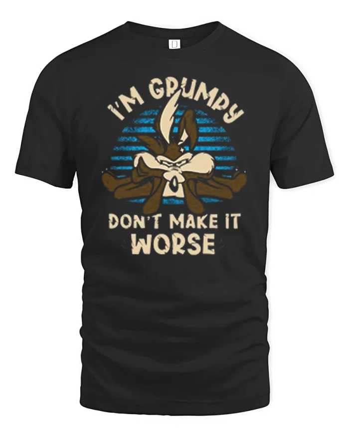 Funny Im Grumpy Dont Make It Worse Cartoon Coyote Graphic Tee - black t-shirt on white background