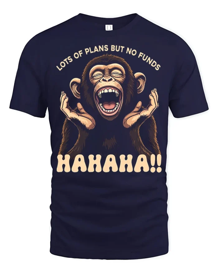 Lots of Plans But No Funds Funny Monkey Graphic T Shirt Tee - navy t-shirt on white background
