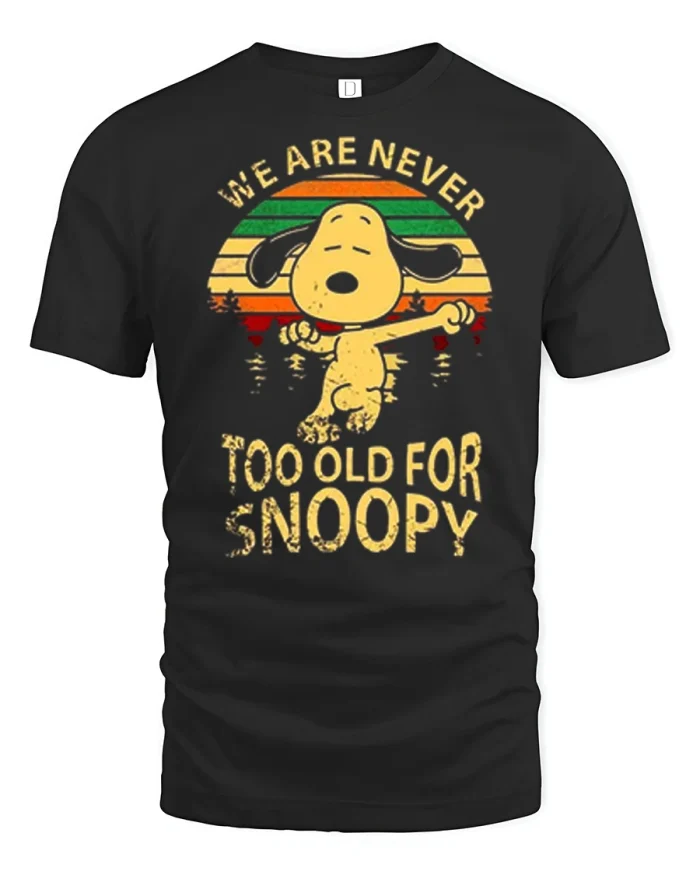 We Are Never Too Old For Snoopy Vintage Graphic T Shirt - black t-shirt on white background
