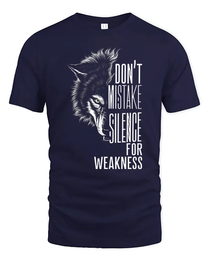 Dont Mistake Silence For Weakness Wolf Graphic T Shirt - navy t-shirt on white background