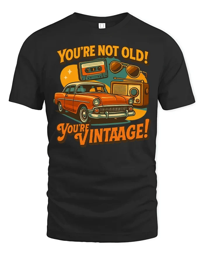 You Are Not Old You Are Vintage Funny Classic Car Graphic Tee - black t-shirt on white background